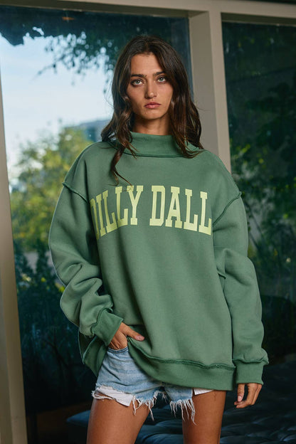 IT2594-DILLYDALLY | 'DILLY DALLY' Mockneck Sweatshirt