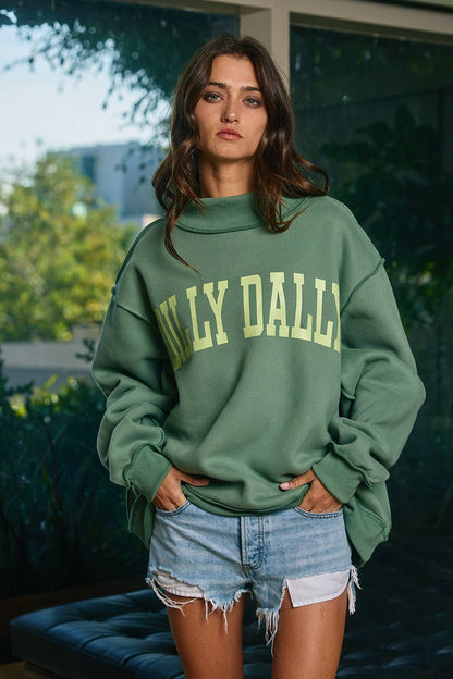 IT2594-DILLYDALLY | 'DILLY DALLY' Mockneck Sweatshirt