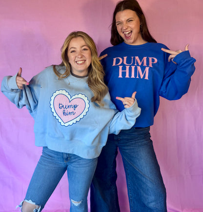 DUMP HIM- royal blue