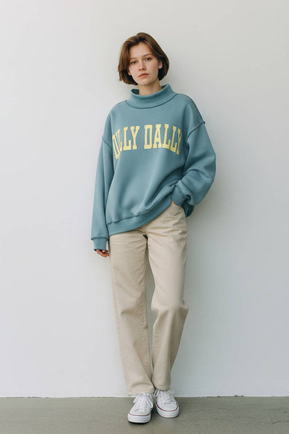IT2594-DILLYDALLY | 'DILLY DALLY' Mockneck Sweatshirt