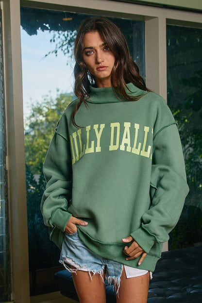 IT2594-DILLYDALLY | 'DILLY DALLY' Mockneck Sweatshirt