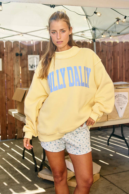 IT2594-DILLYDALLY | 'DILLY DALLY' Mockneck Sweatshirt